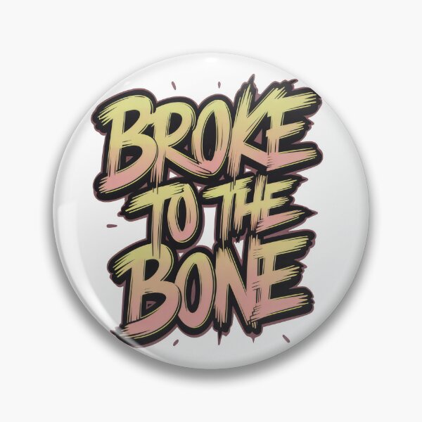 Item preview, Broke To The Bone - Irish Slang designed and sold by REAL IRISH GIFTS.