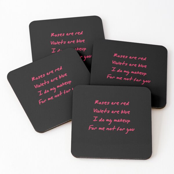 Item preview, Roses are red Violets are blue I do my makeup for me not for you designed and sold by BritySpear.