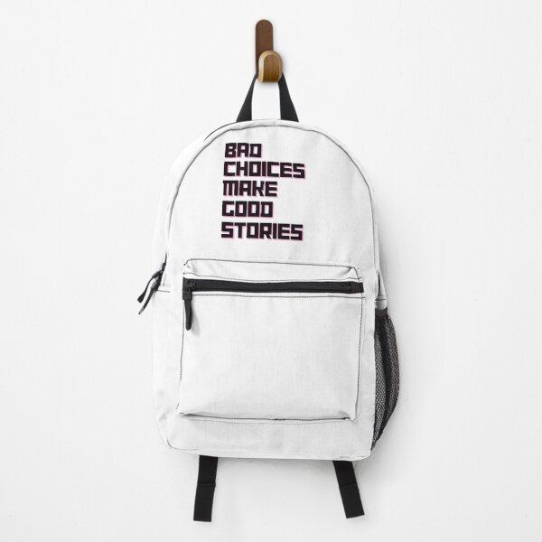 Item preview, Bad Choices Make Good Stories, bad choices good stories designed and sold by Rsartist01.