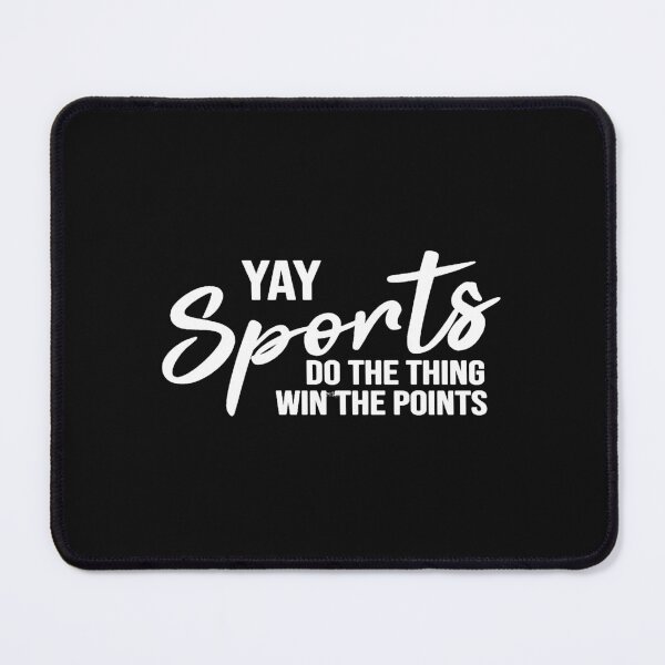Item preview, Yay Sports Do The Thing Win The Points  1 designed and sold by DamariDibbert.
