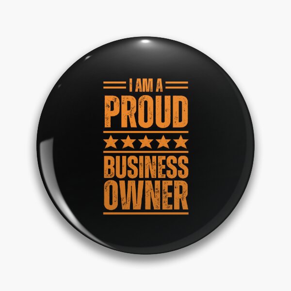 Item preview, I'm A very proud Business owner designed and sold by rootartino.