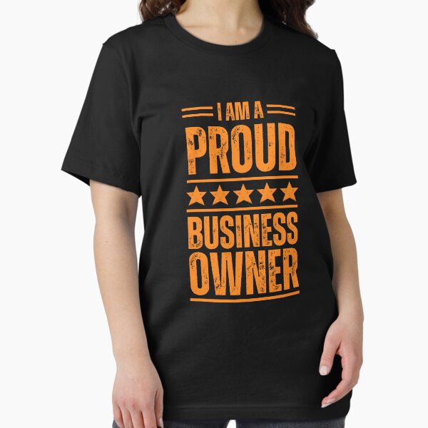 Item preview, I'm A very proud Business owner designed and sold by rootartino.
