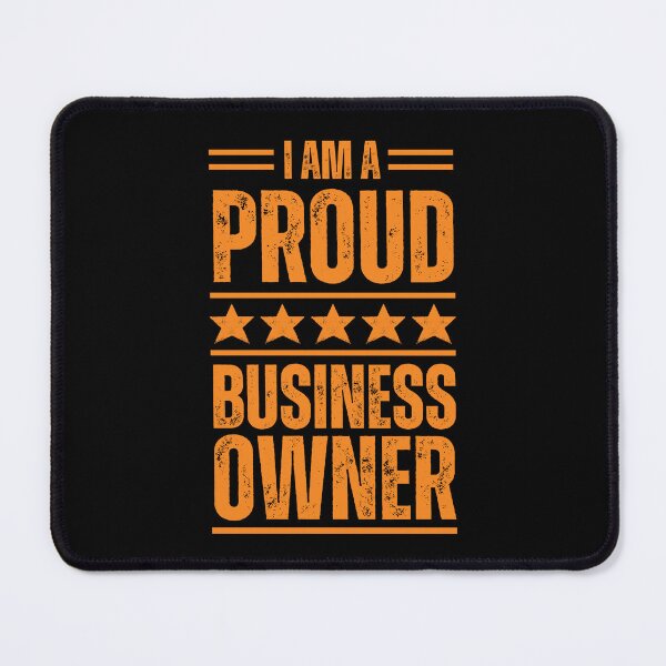 Item preview, I'm A very proud Business owner designed and sold by rootartino.