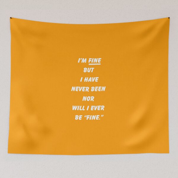 Item preview, I’m Fine but Never “Fine”  designed and sold by Devon Spier.