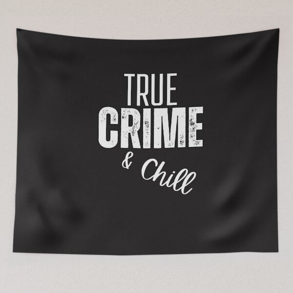 Item preview, True Crime and Chill designed and sold by AlienOccupation.