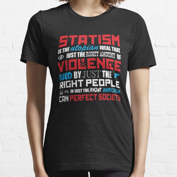 Statist Utopia? Essential T-Shirt