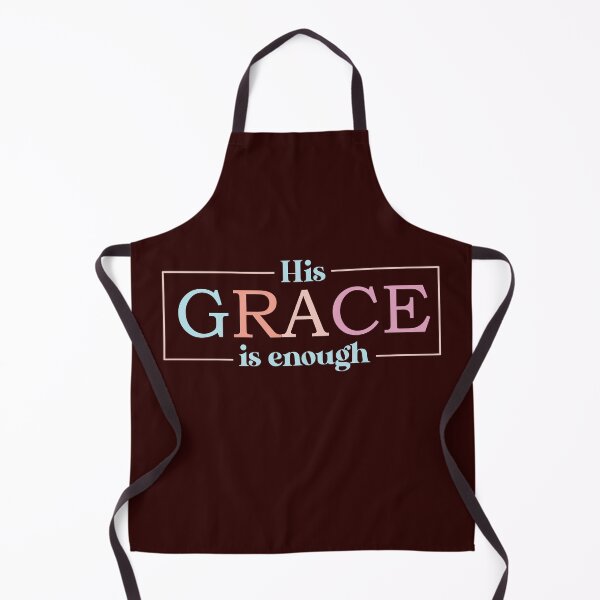 Item preview, His Grace Is Enough designed and sold by Melodiecom.