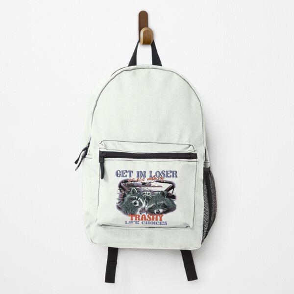 Item preview, Get in loser, we're making trashy life choices! designed and sold by DragonScar.