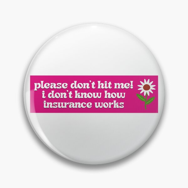 Artikelvorschau, Bitte schlag mich nicht! Ich weiß nicht, wie Versicherungen funktionieren, Funny Meme Bumper entworfen und verkauft von BUMPER-STICKERS.