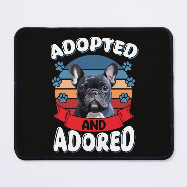 Item preview, French Bulldog Dog Owner Adopted And Adored designed and sold by fantasticdesign.