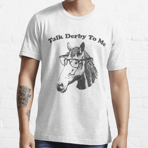 "Talk Derby To Me Funny Kentucky Derby" Tshirt for Sale by