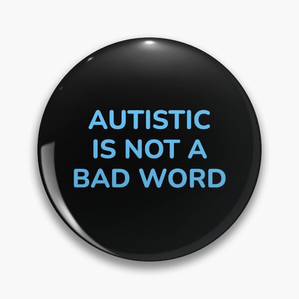 Item preview, Autistic Is Not A Bad Word - embrace neurodiversity designed and sold by Inspirationmotivation.