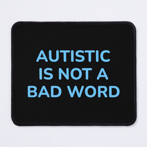 Item preview, Autistic Is Not A Bad Word - embrace neurodiversity designed and sold by Inspirationmotivation.