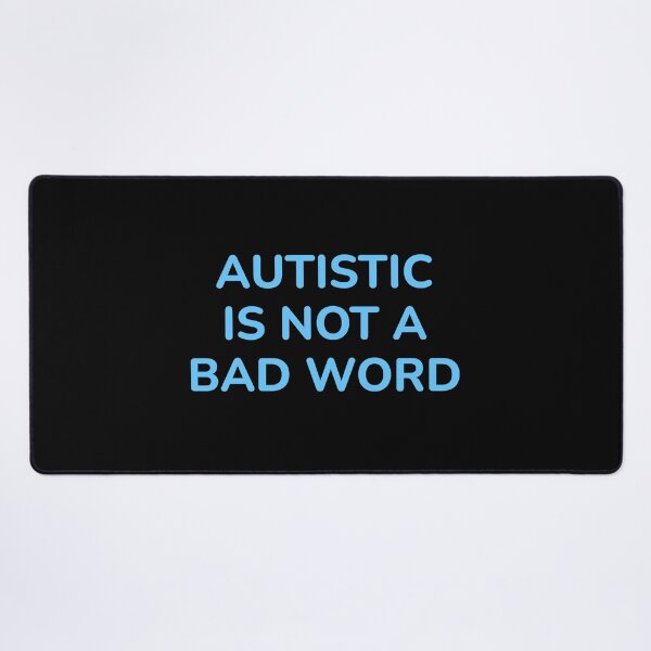 Item preview, Autistic Is Not A Bad Word - embrace neurodiversity designed and sold by Inspirationmotivation.