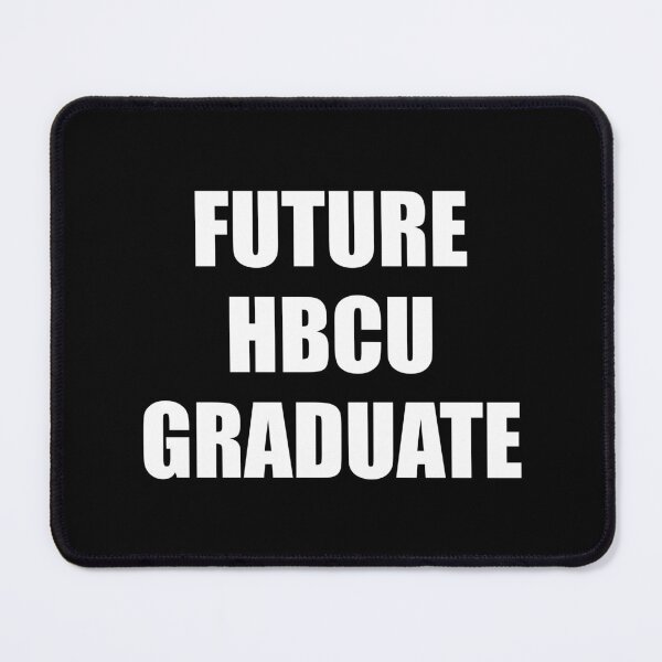 Item preview, Future HBCU Graduate designed and sold by Inspirationmotivation.
