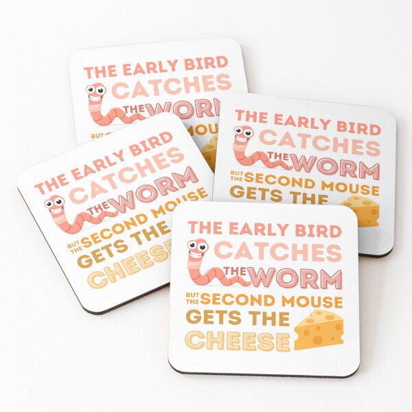 Item preview, The Early Bird Catches the Worm, but the Second Mouse gets the Cheese designed and sold by ParenthoodPuns.