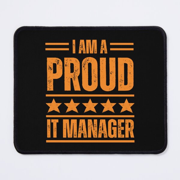Item preview, I'm A very proud IT manager designed and sold by rootartino.