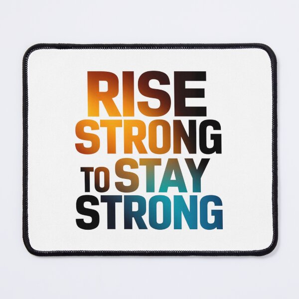 Item preview, rise strong to stay strong designed and sold by bukajart.