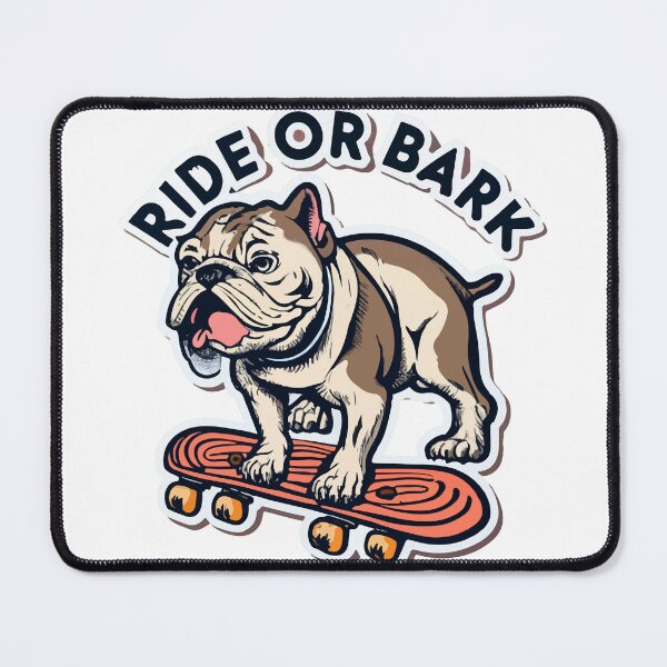 Item preview, Playful Bulldog Skateboarding - 'Ride or Bark' designed and sold by NiftyWrx.