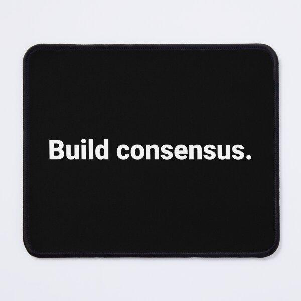 Item preview, Build consensus. designed and sold by Text-based T-Shirts and Gifts.