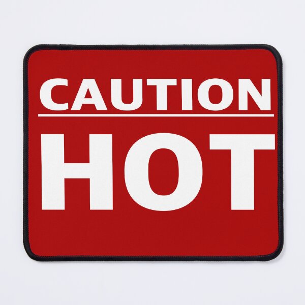 Item preview, Caution hot sign designed and sold by Mysterious Goose .