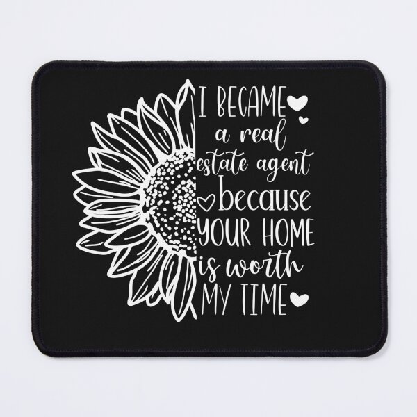 Item preview, Real Estate T-Shirt- Realtor Tee With A Sunflower & Realtor Quote I Became A Realtor Because... designed and sold by laurietmr.