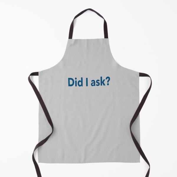 Item preview, Did I ask? designed and sold by Mysterious Goose .