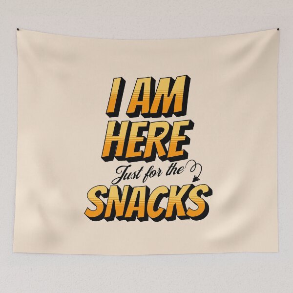 Item preview, I´m Here Just for the Snacks Funny Quote designed and sold by Mariana Piana.
