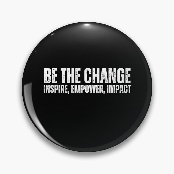Item preview, Be the change : inspire, empower, impact designed and sold by TeeToop1.