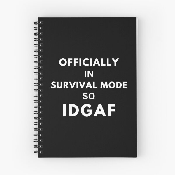 Item preview, IDGAF I’m In Survival Mode designed and sold by StudioTina.