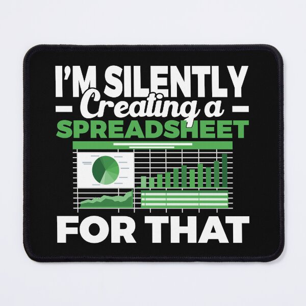 Item preview, I'm Silently Creating A Spreadsheet For That, Funny Accountant  designed and sold by Dapper-Art.