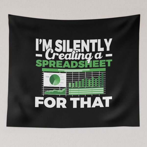 Item preview, I'm Silently Creating A Spreadsheet For That, Funny Accountant  designed and sold by Dapper-Art.