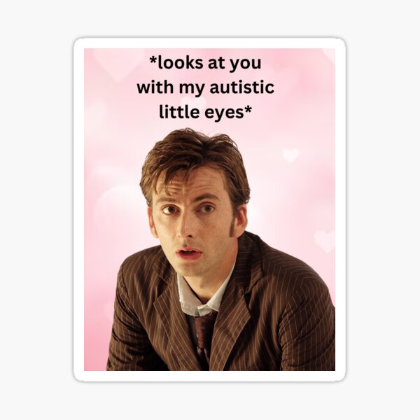 Item preview, 10th Doctor *Looks at you with my autistic little eyes* designed and sold by Antonius-Wild.