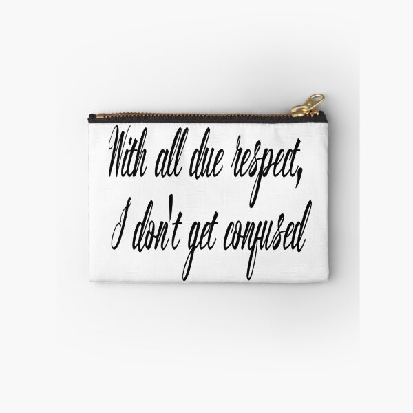 Item preview, With all due respect, I don't get confused political statement designed and sold by marinerecon71.