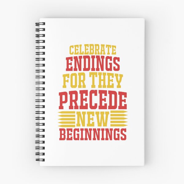 Item preview, celebrate endings for they precede new beginnings designed and sold by stylesymbol.