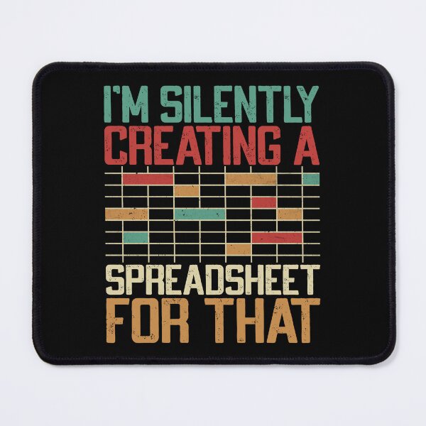 Item preview, I'm Silently Creating A Spreadsheet For That, Funny Accountant designed and sold by Dapper-Art.