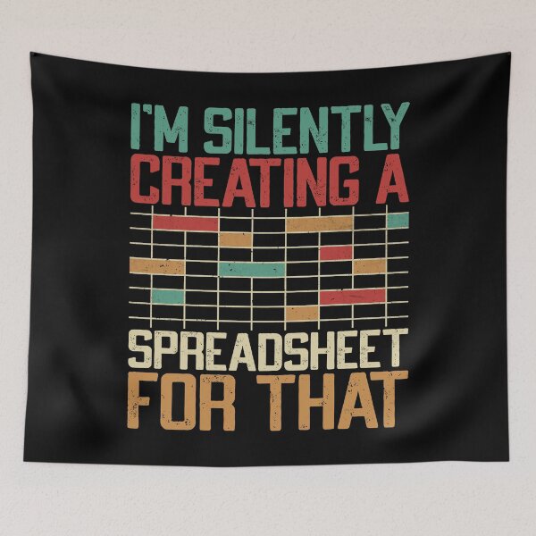 Item preview, I'm Silently Creating A Spreadsheet For That, Funny Accountant  designed and sold by Dapper-Art.