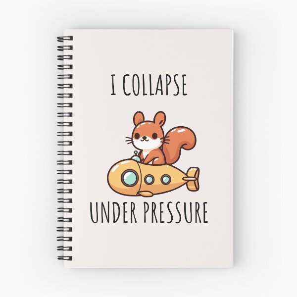 Item preview, I Collapse Under Pressure Squirrel designed and sold by LemuellTrends.
