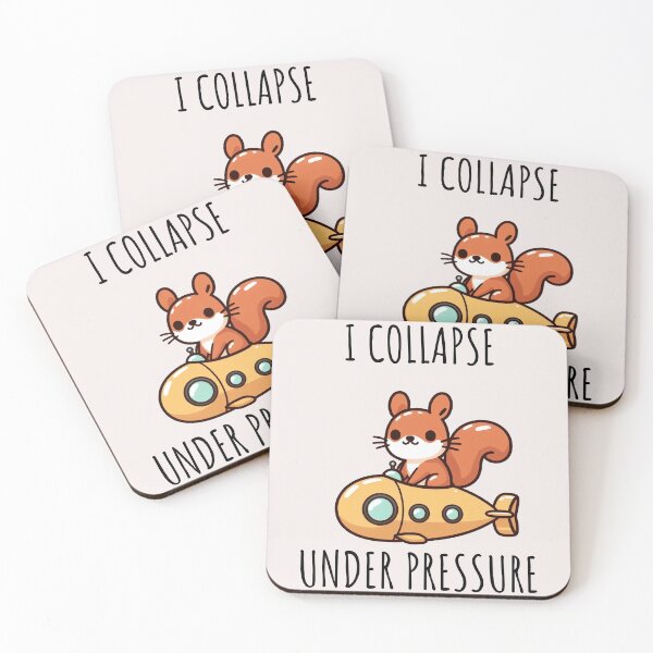 Item preview, I Collapse Under Pressure Squirrel designed and sold by LemuellTrends.