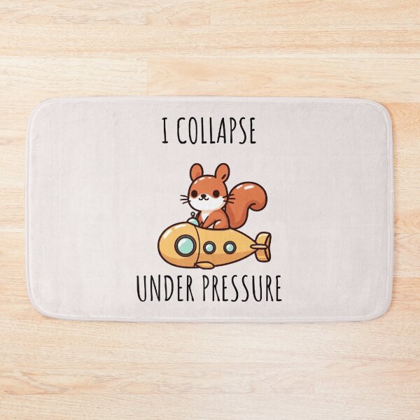 Item preview, I Collapse Under Pressure Squirrel designed and sold by LemuellTrends.