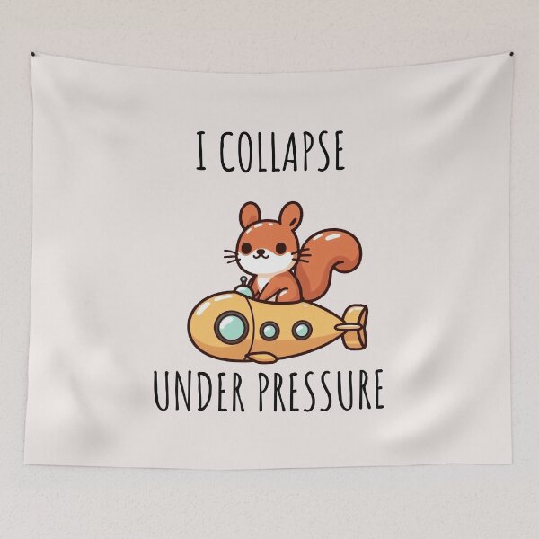 Item preview, I Collapse Under Pressure Squirrel designed and sold by LemuellTrends.