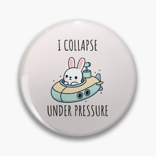 Item preview, I Collapse Under Pressure Bunny designed and sold by LemuellTrends.