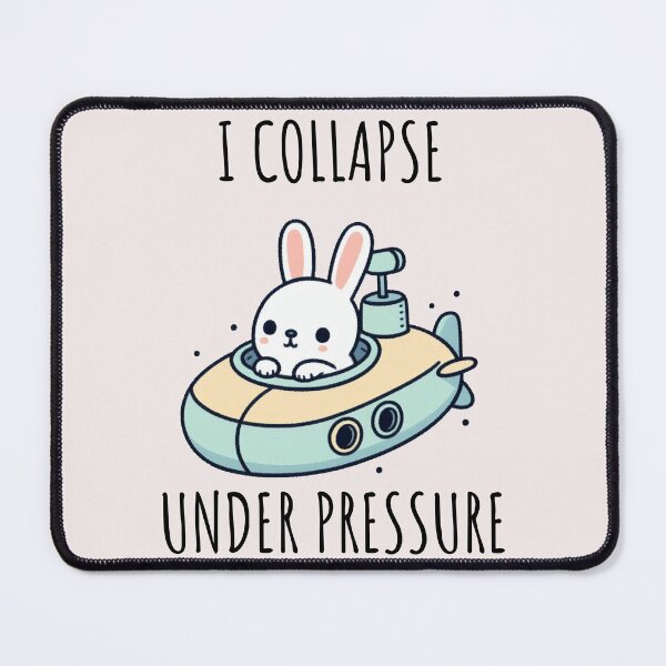Item preview, I Collapse Under Pressure Bunny designed and sold by LemuellTrends.