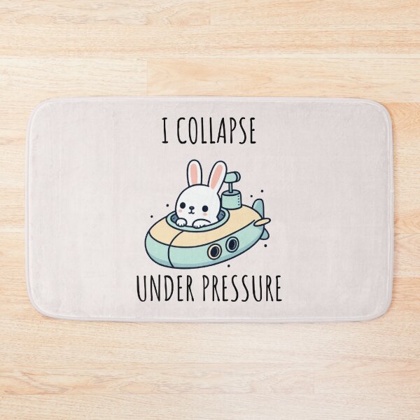 Item preview, I Collapse Under Pressure Bunny designed and sold by LemuellTrends.