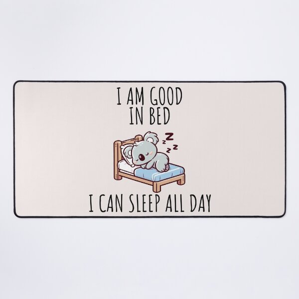 Item preview, I Am Good In Bed Koala designed and sold by LemuellTrends.