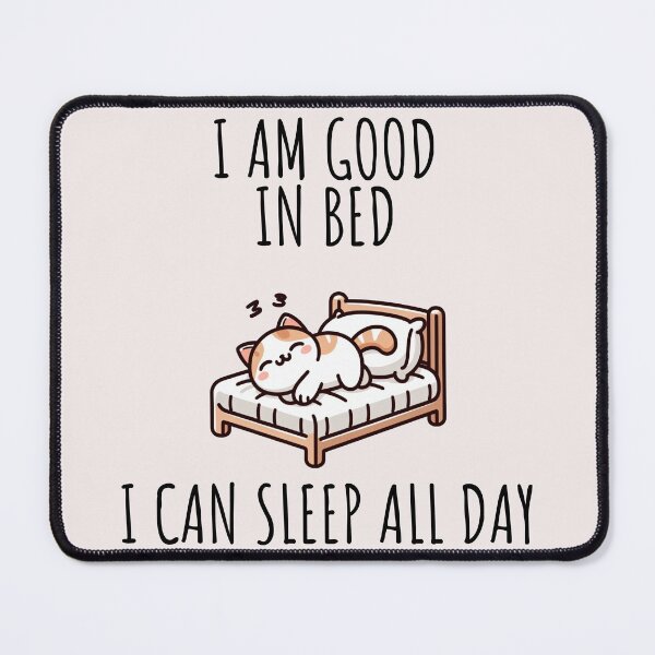 Item preview, I Am Good In Bed Cat designed and sold by LemuellTrends.