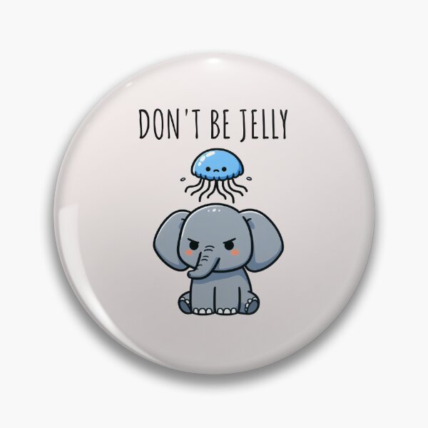 Item preview, Don't Be Jelly Elephant designed and sold by LemuellTrends.