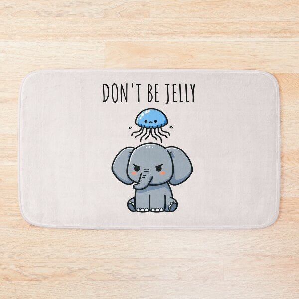 Item preview, Don't Be Jelly Elephant designed and sold by LemuellTrends.