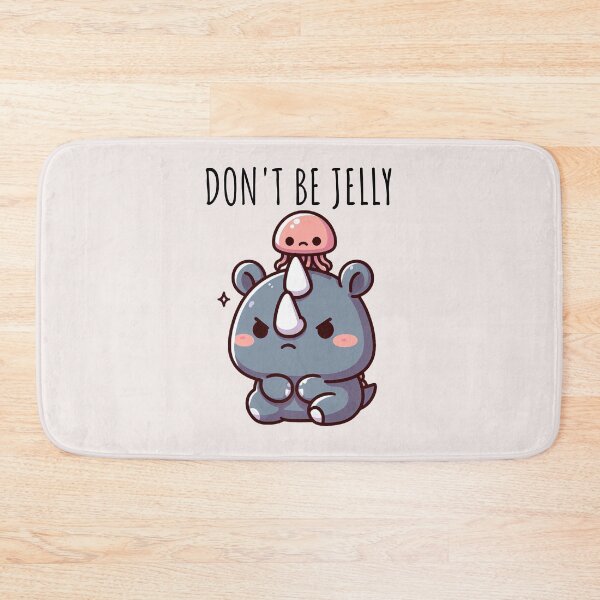 Item preview, Don't Be Jelly Rhino designed and sold by LemuellTrends.