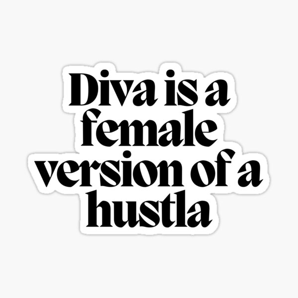 Item preview, Diva is a female version of a hustla  designed and sold by CharmStudio.